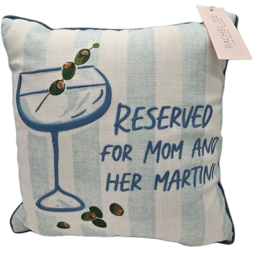 RESERVED FOR MOM & HER MARTINI Throw Pillow Blue 15x15" Zip NEW Rachel Zoe Fun!